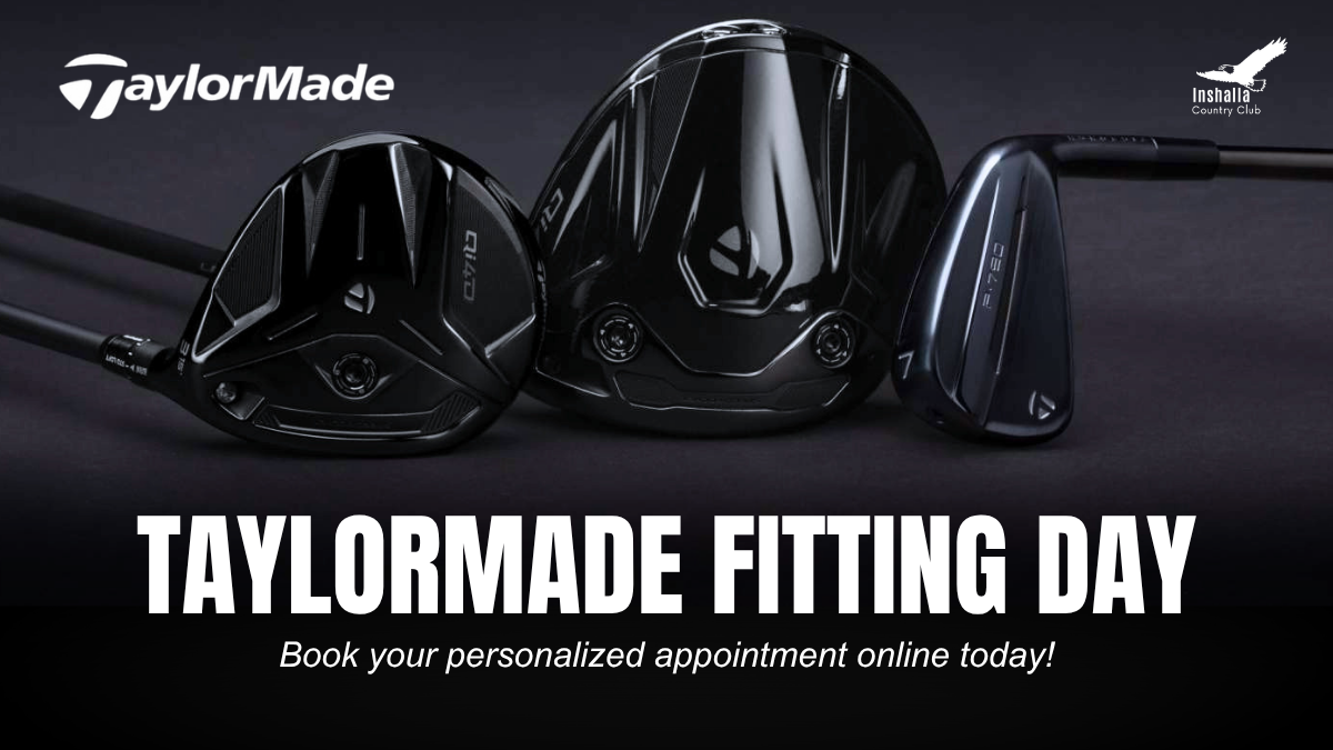 TaylorMade Fitting Day at Inshalla Country Club: June 27th